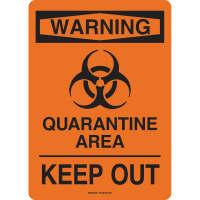 Brady Quarantine Area Keep Out Sign, 10" x 14", Polystyrene