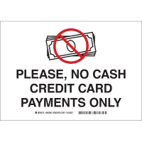 Brady No Cash-Credit Only Sign Polyester w/Overlaminate 7 in H x 10 in W BK/WH